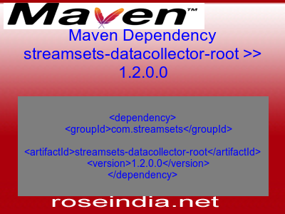 Maven dependency of streamsets-datacollector-root version 1.2.0.0