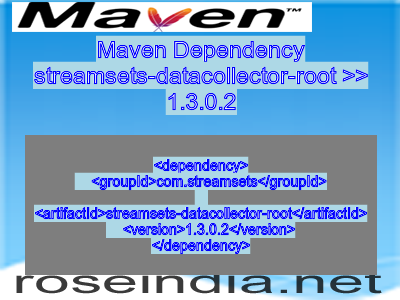 Maven dependency of streamsets-datacollector-root version 1.3.0.2