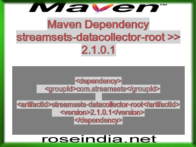 Maven dependency of streamsets-datacollector-root version 2.1.0.1