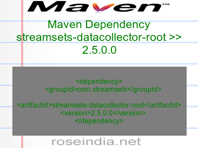 Maven dependency of streamsets-datacollector-root version 2.5.0.0