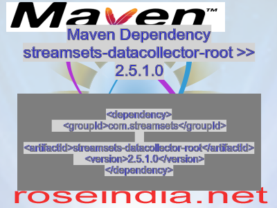 Maven dependency of streamsets-datacollector-root version 2.5.1.0