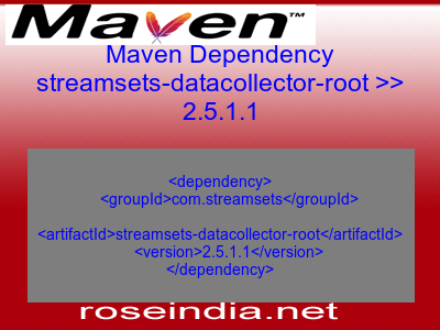 Maven dependency of streamsets-datacollector-root version 2.5.1.1