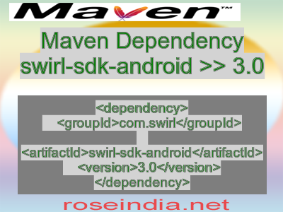 Maven dependency of swirl-sdk-android version 3.0