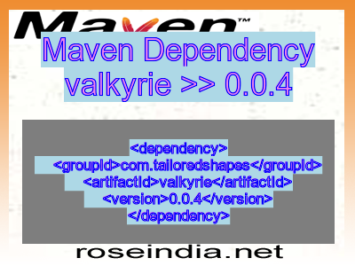 Maven dependency of valkyrie version 0.0.4