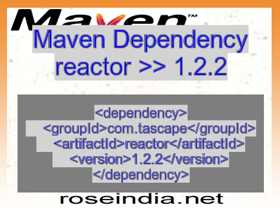 Maven dependency of reactor version 1.2.2