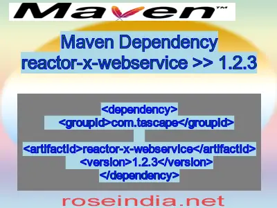 Maven dependency of reactor-x-webservice version 1.2.3