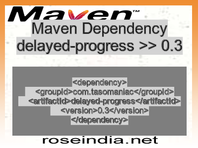 Maven dependency of delayed-progress version 0.3