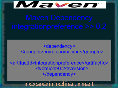 Maven dependency of integrationpreference version 0.2