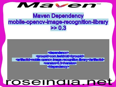 Maven dependency of mobile-opencv-image-recognition-library version 0.3