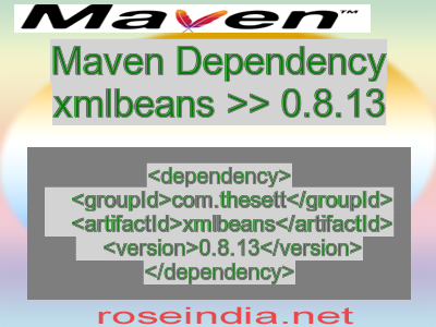 Maven dependency of xmlbeans version 0.8.13
