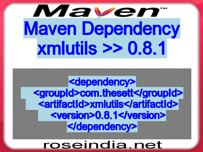 Maven dependency of xmlutils version 0.8.1