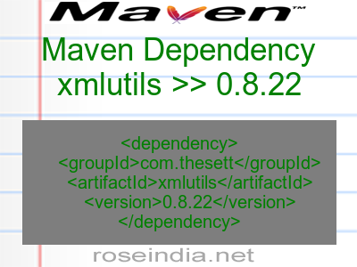 Maven dependency of xmlutils version 0.8.22