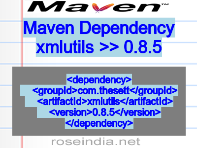 Maven dependency of xmlutils version 0.8.5
