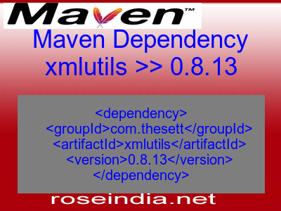 Maven dependency of xmlutils version 0.8.13