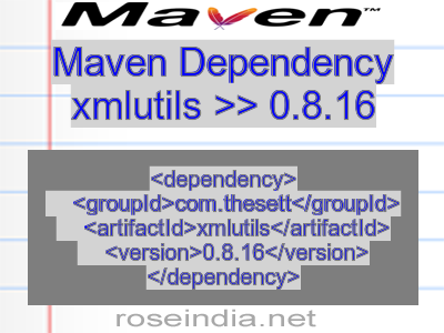 Maven dependency of xmlutils version 0.8.16