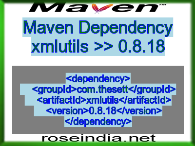 Maven dependency of xmlutils version 0.8.18