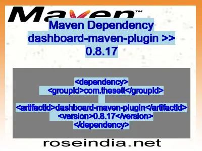 Maven dependency of dashboard-maven-plugin version 0.8.17