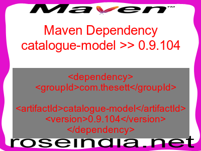 Maven dependency of catalogue-model version 0.9.104
