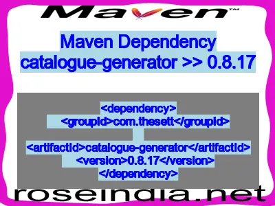 Maven dependency of catalogue-generator version 0.8.17
