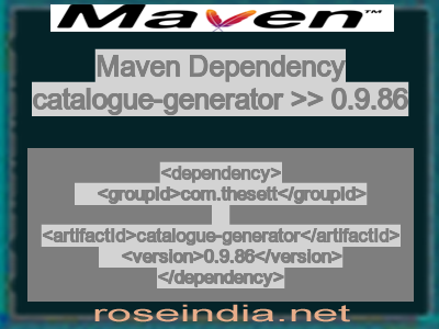 Maven dependency of catalogue-generator version 0.9.86