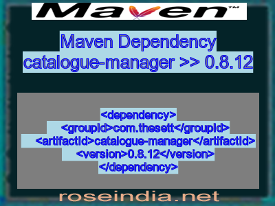 Maven dependency of catalogue-manager version 0.8.12