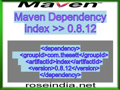 Maven dependency of index version 0.8.12