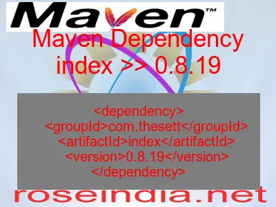 Maven dependency of index version 0.8.19