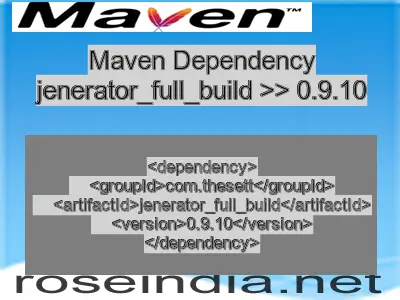 Maven dependency of jenerator_full_build version 0.9.10