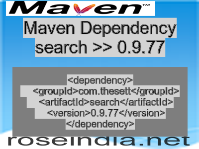 Maven dependency of search version 0.9.77