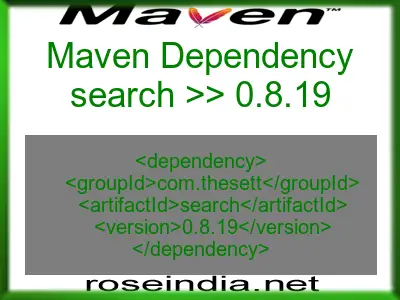 Maven dependency of search version 0.8.19