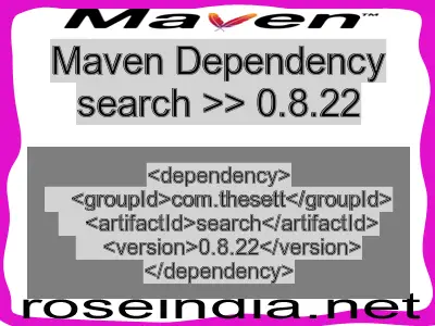Maven dependency of search version 0.8.22