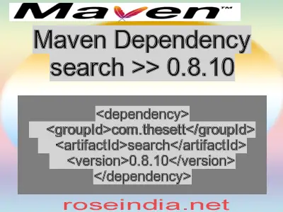 Maven dependency of search version 0.8.10