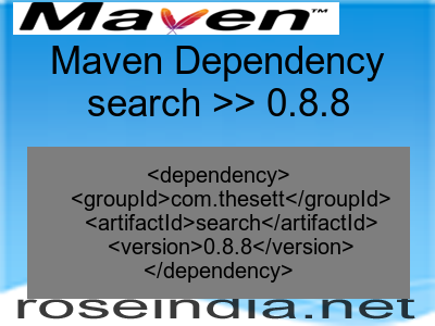 Maven dependency of search version 0.8.8