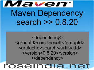 Maven dependency of search version 0.8.20