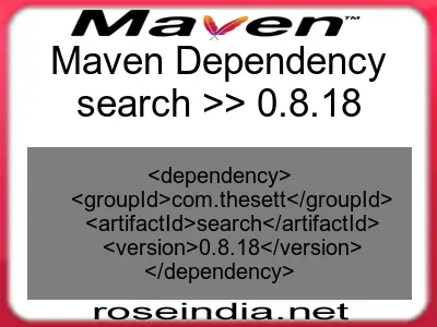 Maven dependency of search version 0.8.18