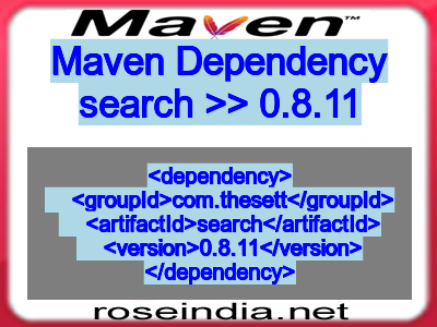 Maven dependency of search version 0.8.11