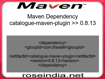 Maven dependency of catalogue-maven-plugin version 0.8.13