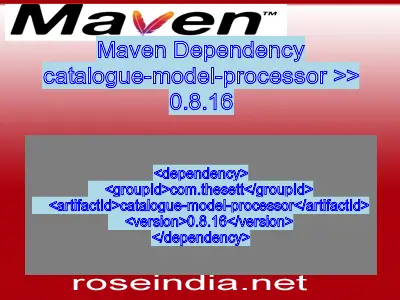 Maven dependency of catalogue-model-processor version 0.8.16