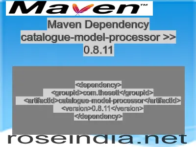 Maven dependency of catalogue-model-processor version 0.8.11