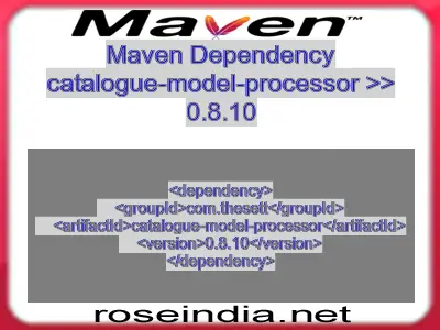 Maven dependency of catalogue-model-processor version 0.8.10