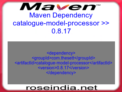 Maven dependency of catalogue-model-processor version 0.8.17
