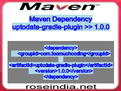 Maven dependency of uptodate-gradle-plugin version 1.0.0