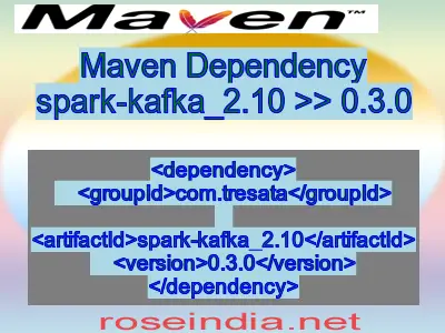 Maven dependency of spark-kafka_2.10 version 0.3.0