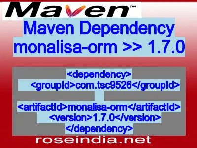 Maven dependency of monalisa-orm version 1.7.0