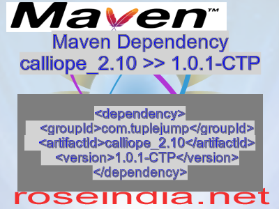 Maven dependency of calliope_2.10 version 1.0.1-CTP