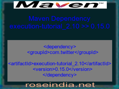 Maven dependency of execution-tutorial_2.10 version 0.15.0