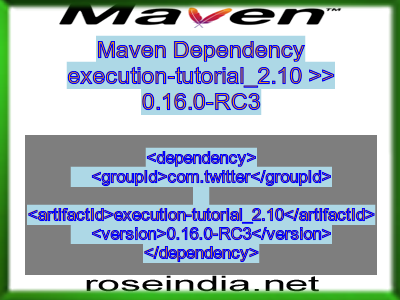 Maven dependency of execution-tutorial_2.10 version 0.16.0-RC3