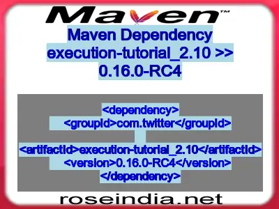 Maven dependency of execution-tutorial_2.10 version 0.16.0-RC4