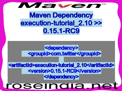 Maven dependency of execution-tutorial_2.10 version 0.15.1-RC9