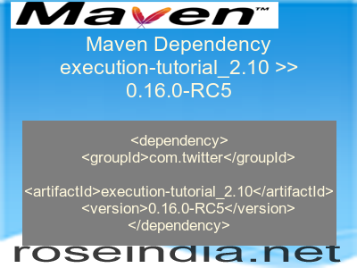 Maven dependency of execution-tutorial_2.10 version 0.16.0-RC5